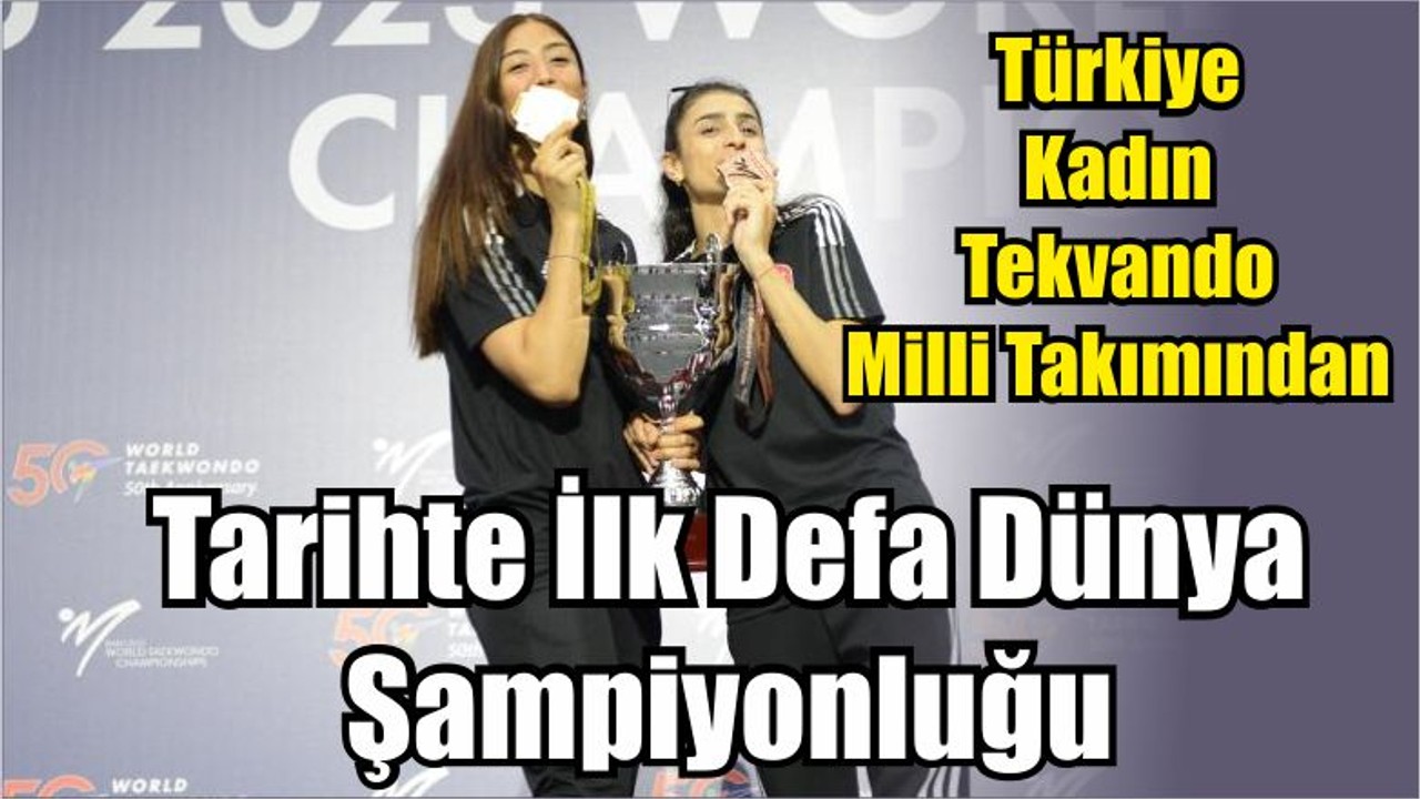 Tarihte İlk Defa Dünya Şampiyonluğu