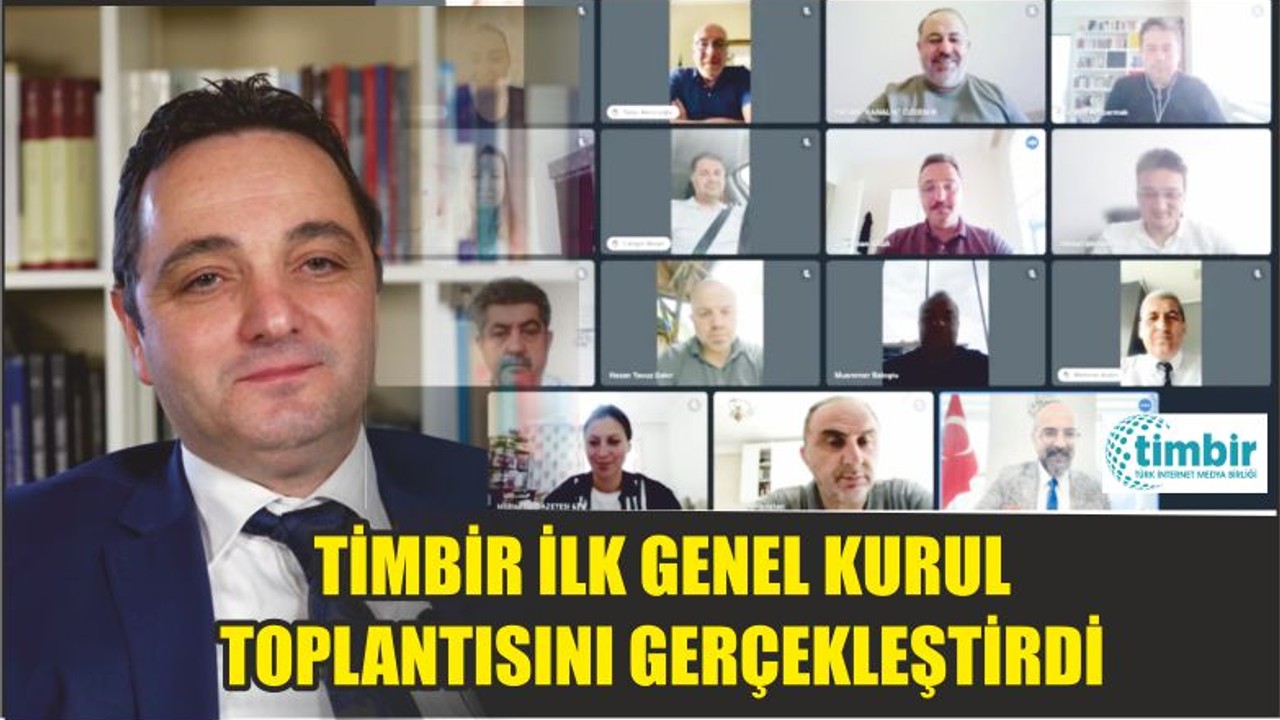 TİMBİR İlk Genel Kurul Toplantısını Yaptı