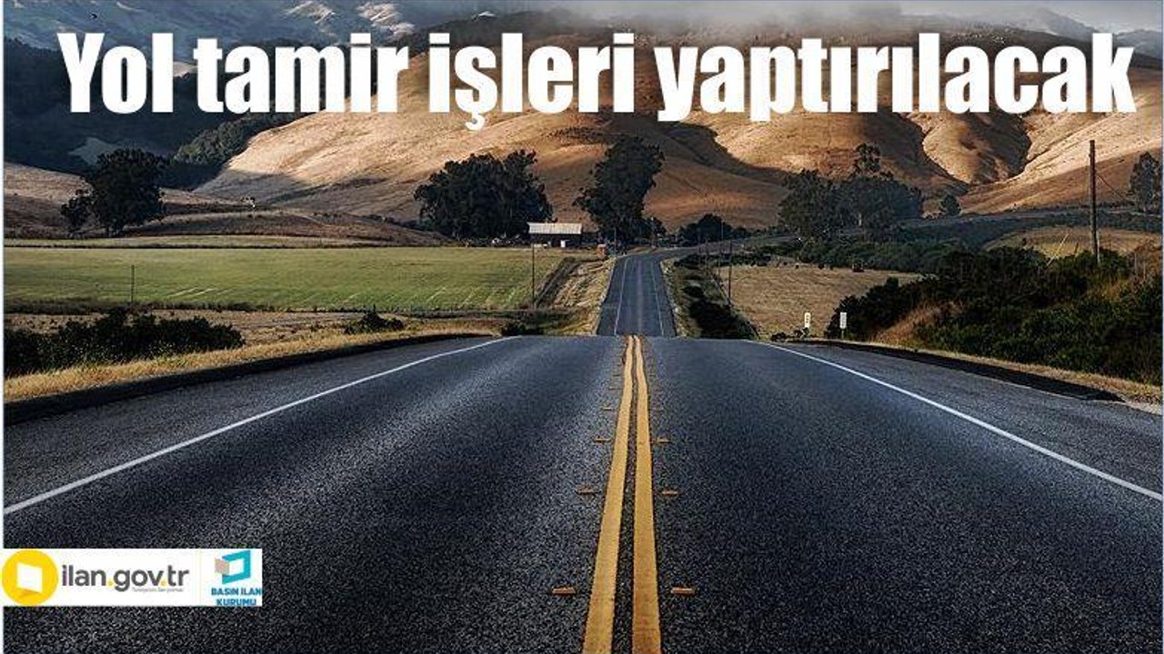 Yol tamir işleri yaptırılacak