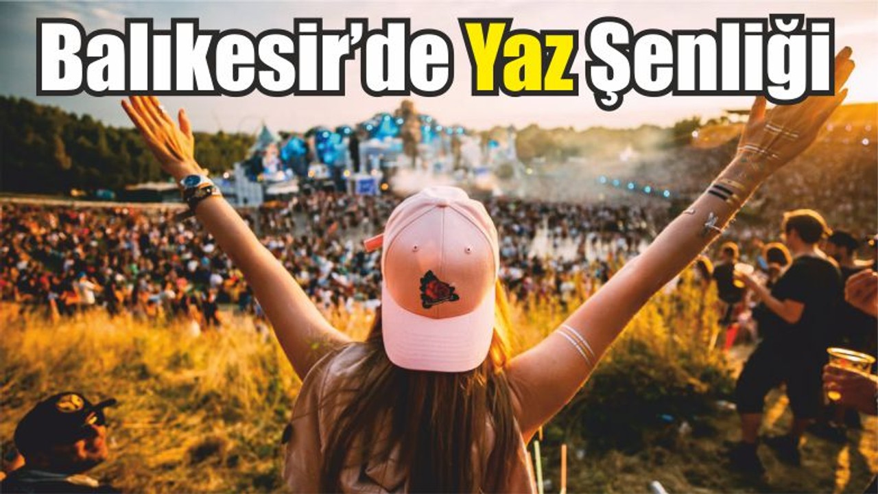 Balıkesir’de Yaz Şenliği