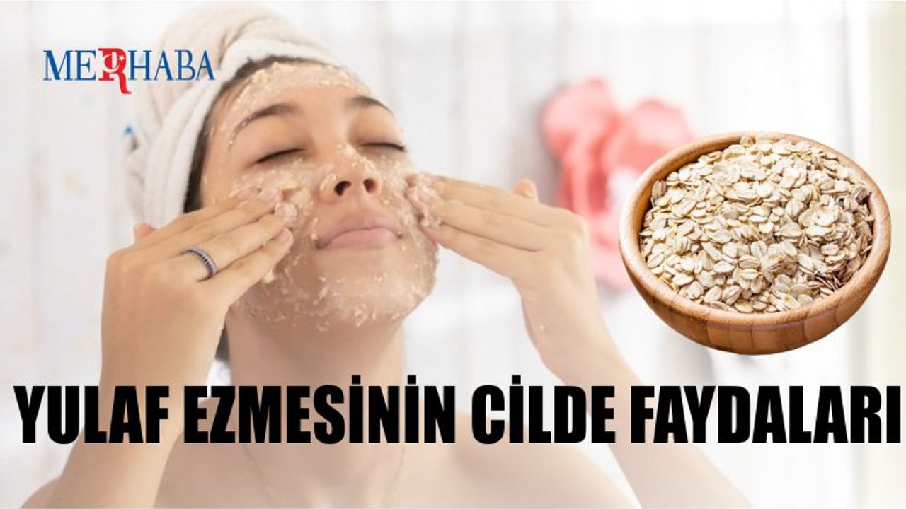 Yulaf Ezmesinin Cilde Faydaları