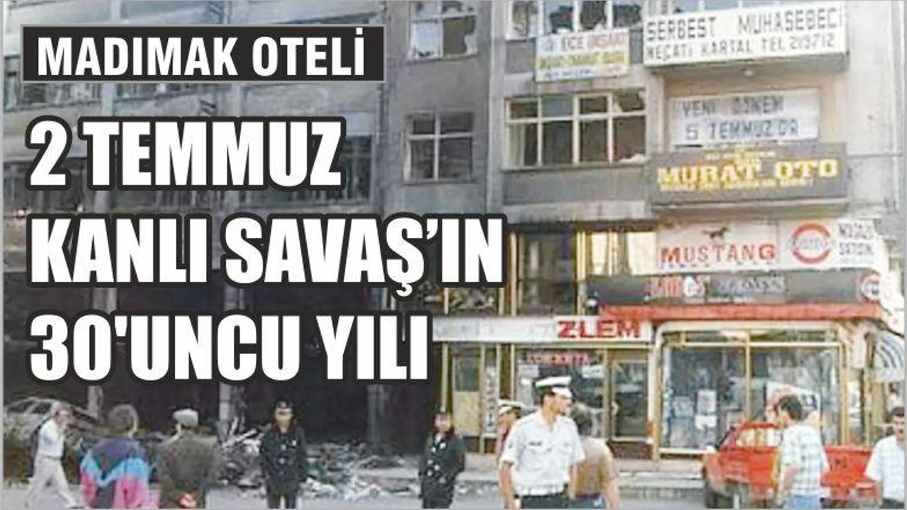 2 Temmuz Kanlı Savaş'ın 30'uncu yılı
