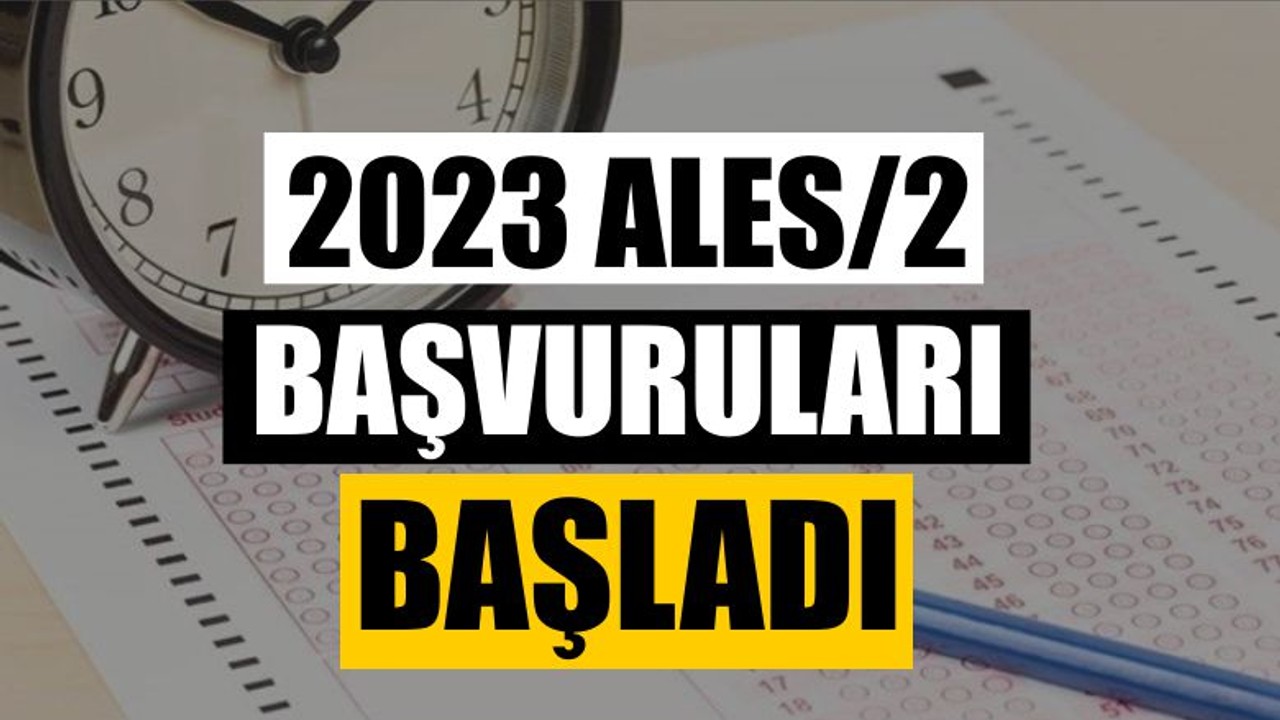 2023 ALES/2 Başvuruları Başladı