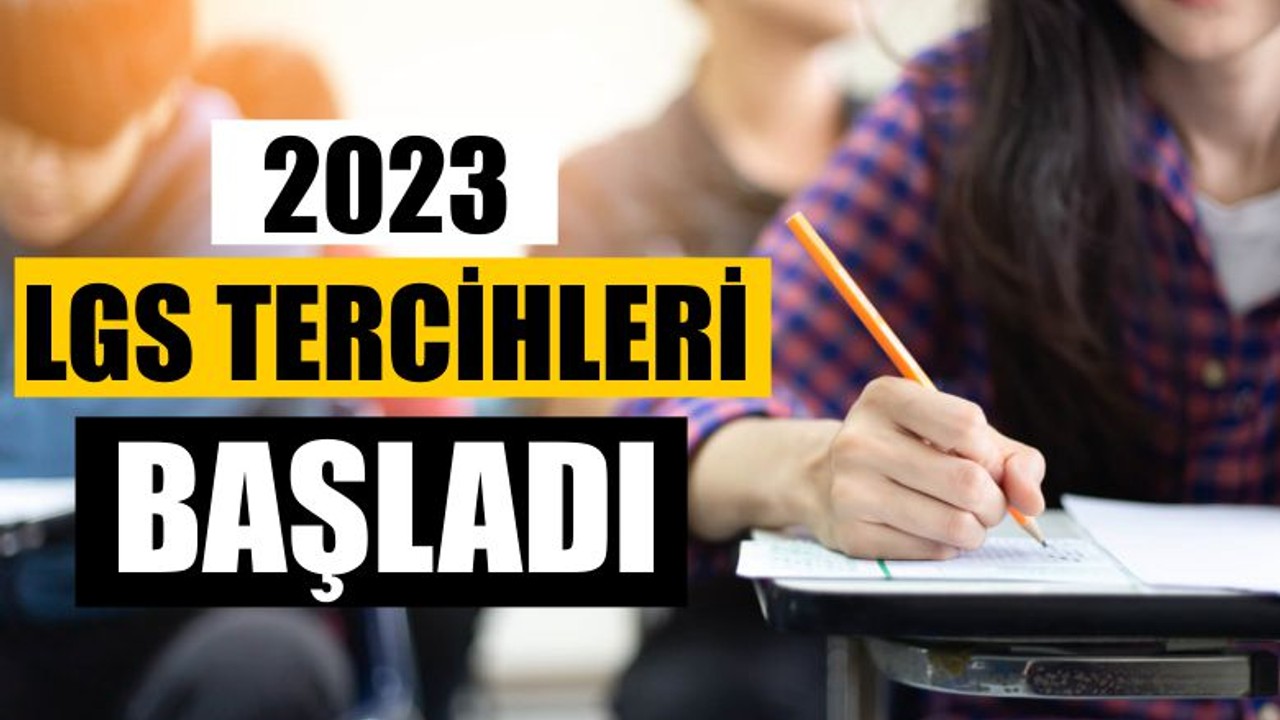 2023 LGS Tercihleri Başladı