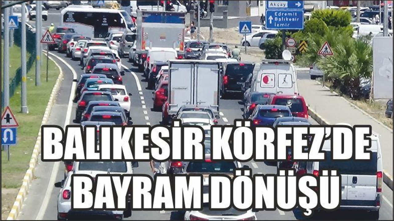 Balıkesir Körfez'de Bayram Dönüşü