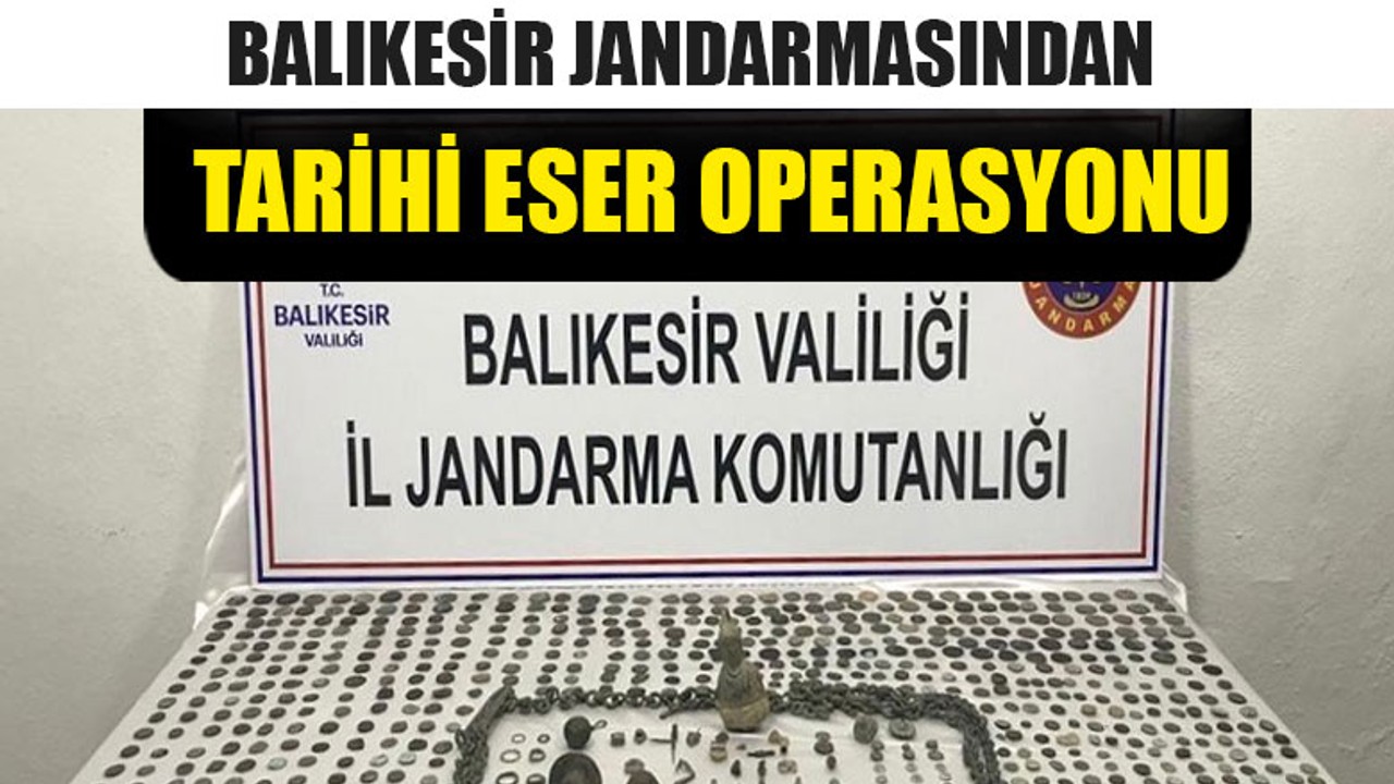 Balıkesir Jandarmasından Tarihi Eser Operasyonu