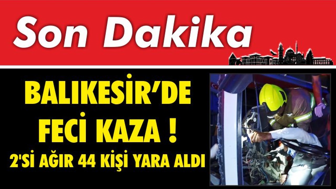 Balıkesir'de Feci Kaza