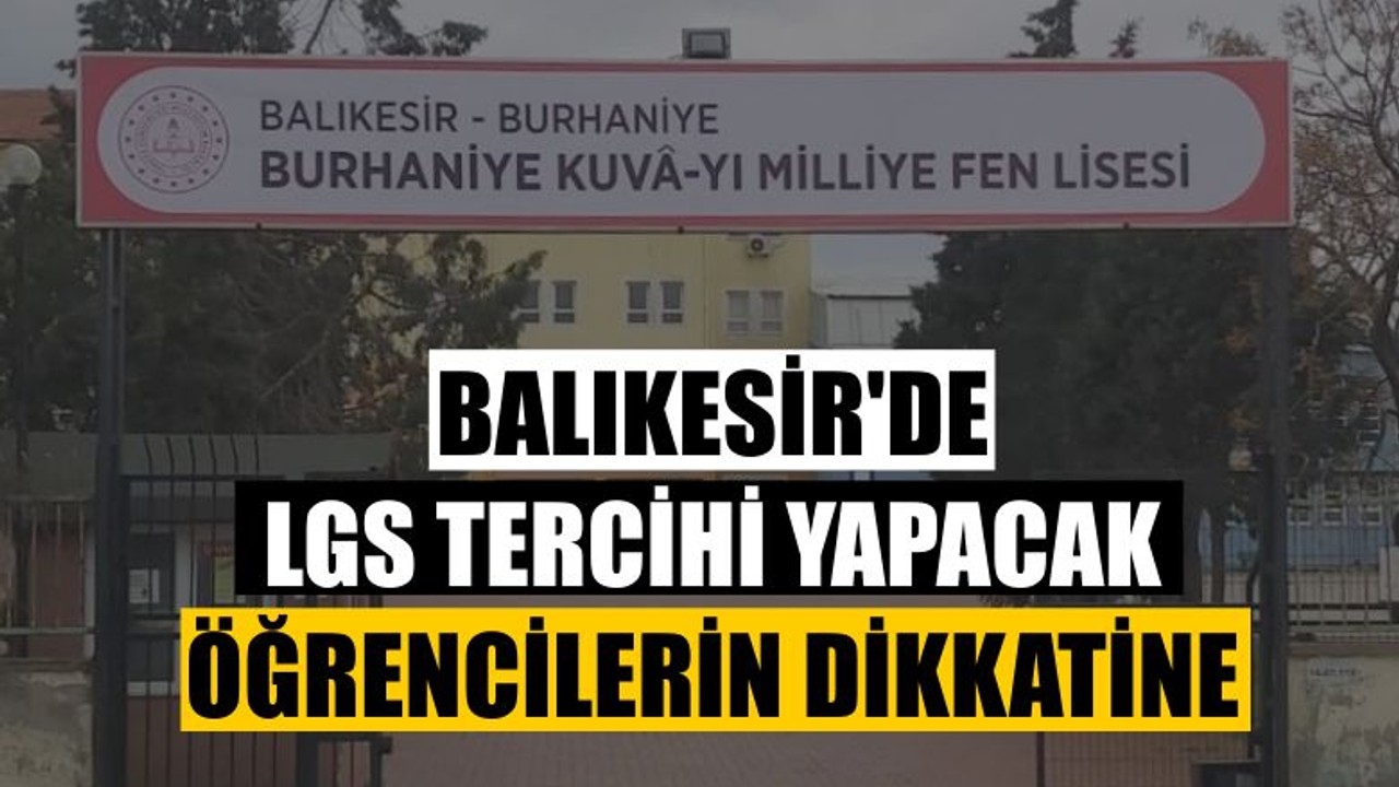 Balıkesir'de LGS Tercihi Yapacak Öğrencilerin Dikkatine