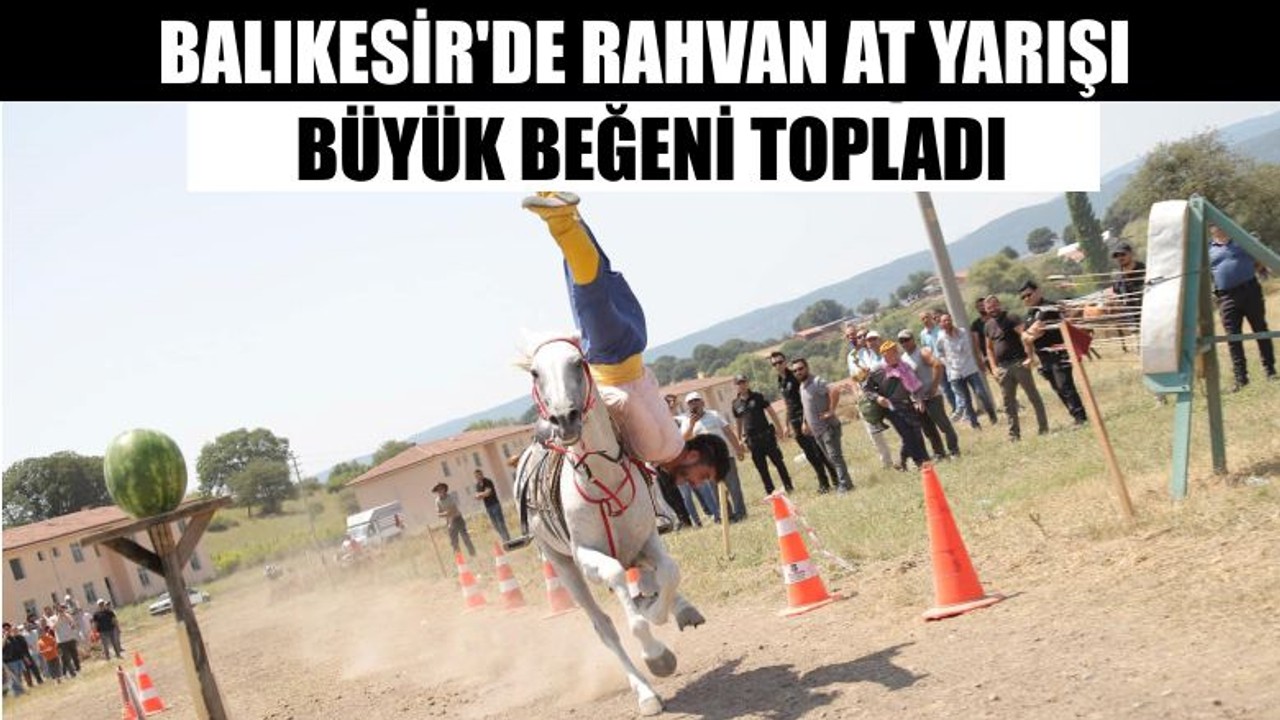 Balıkesir'de Rahvan At Yarışı Büyük Beğeni Topladı