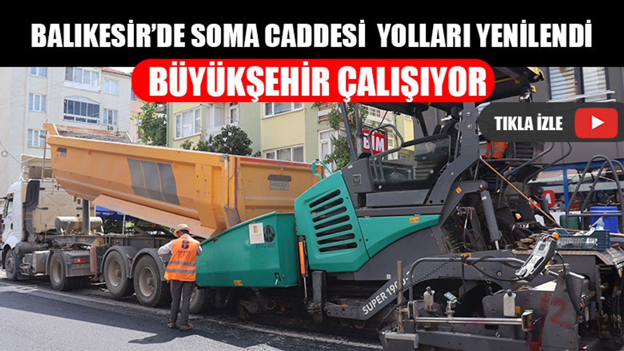 Balıkesir’de Soma Caddesi Yolları Yenilendi