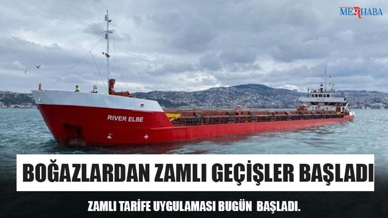 Boğazlardan Zamlı Geçişler Başladı