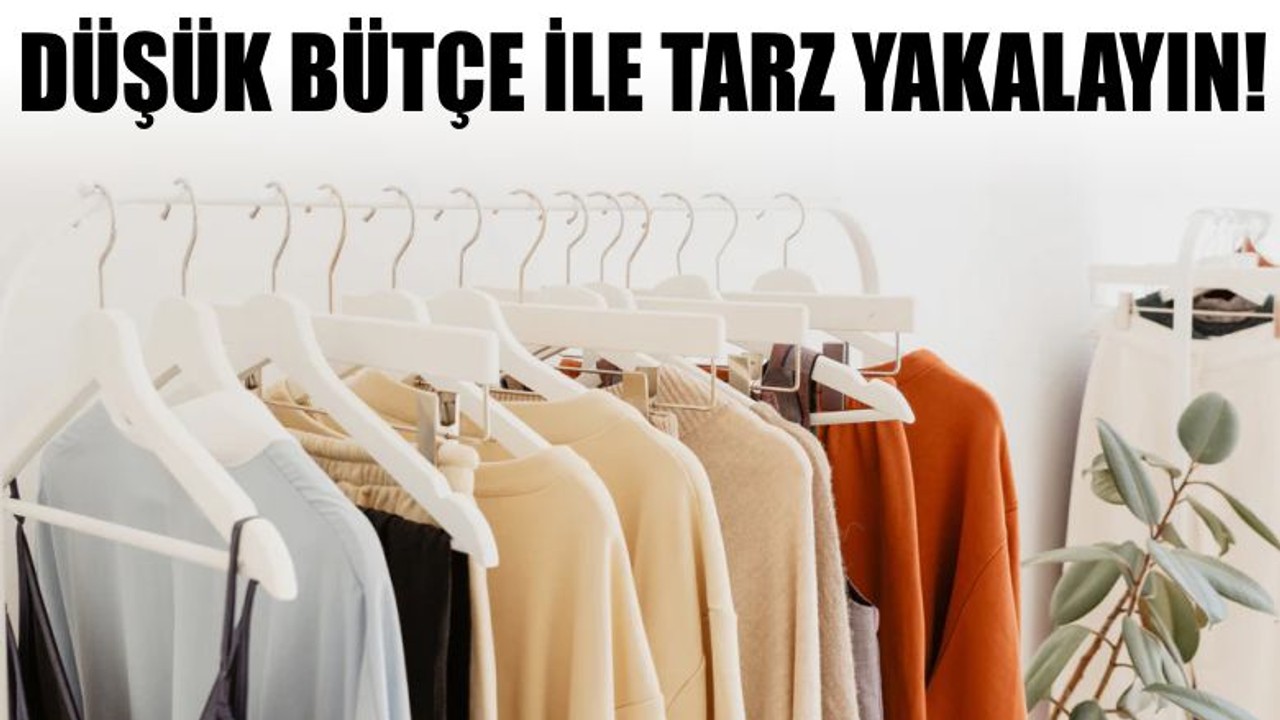 Düşük Bütçeyle Tarz Sahibi Olun