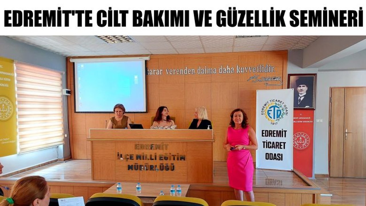 Edremit'te Cilt Bakımı ve Güzellik Semineri