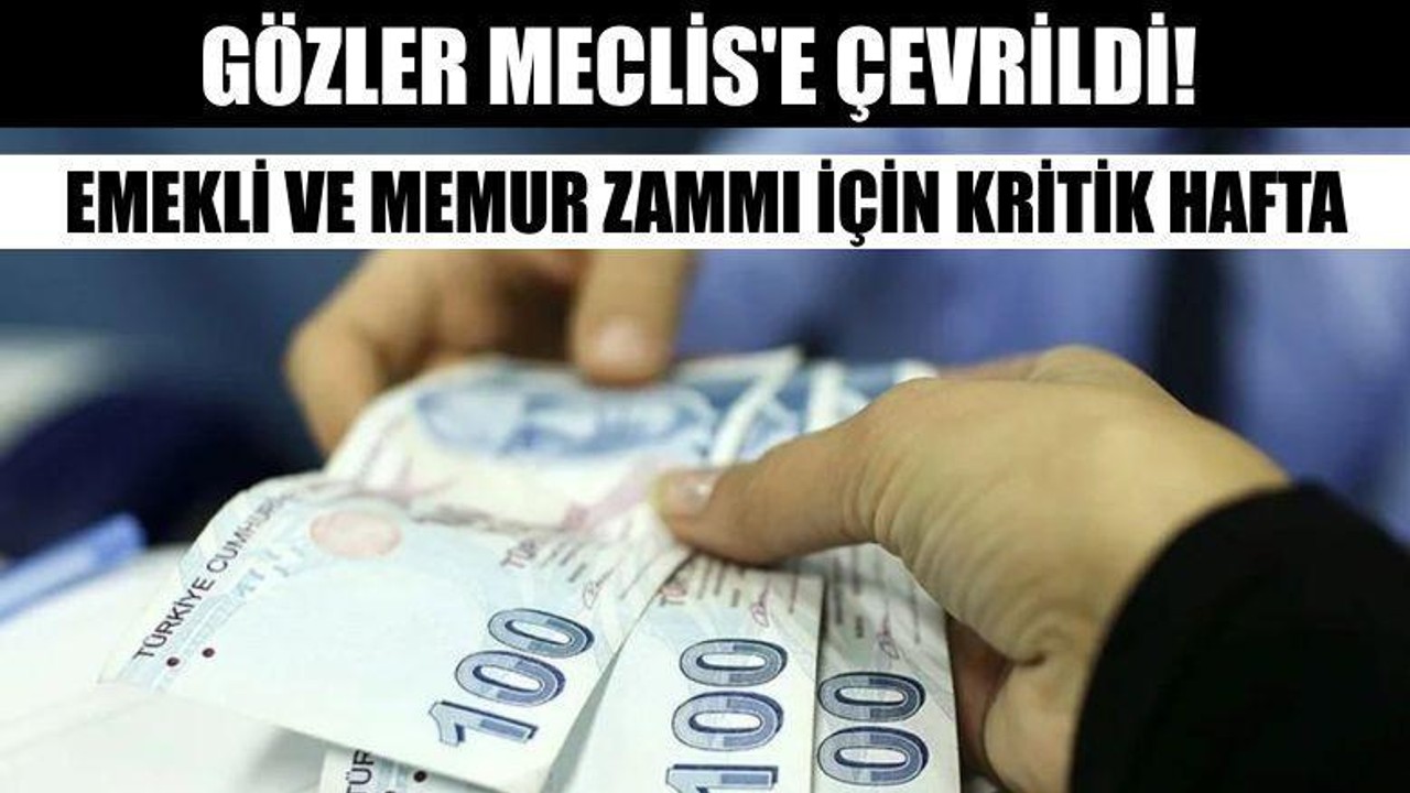 Emekli Ve Memur Zammı İçin Kritik Hafta