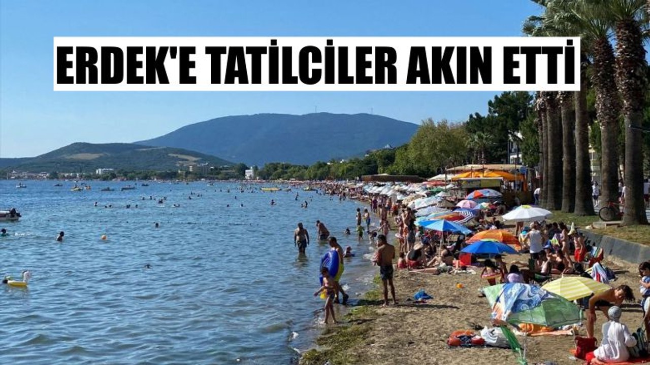 Erdek'e Tatilciler Akın Etti