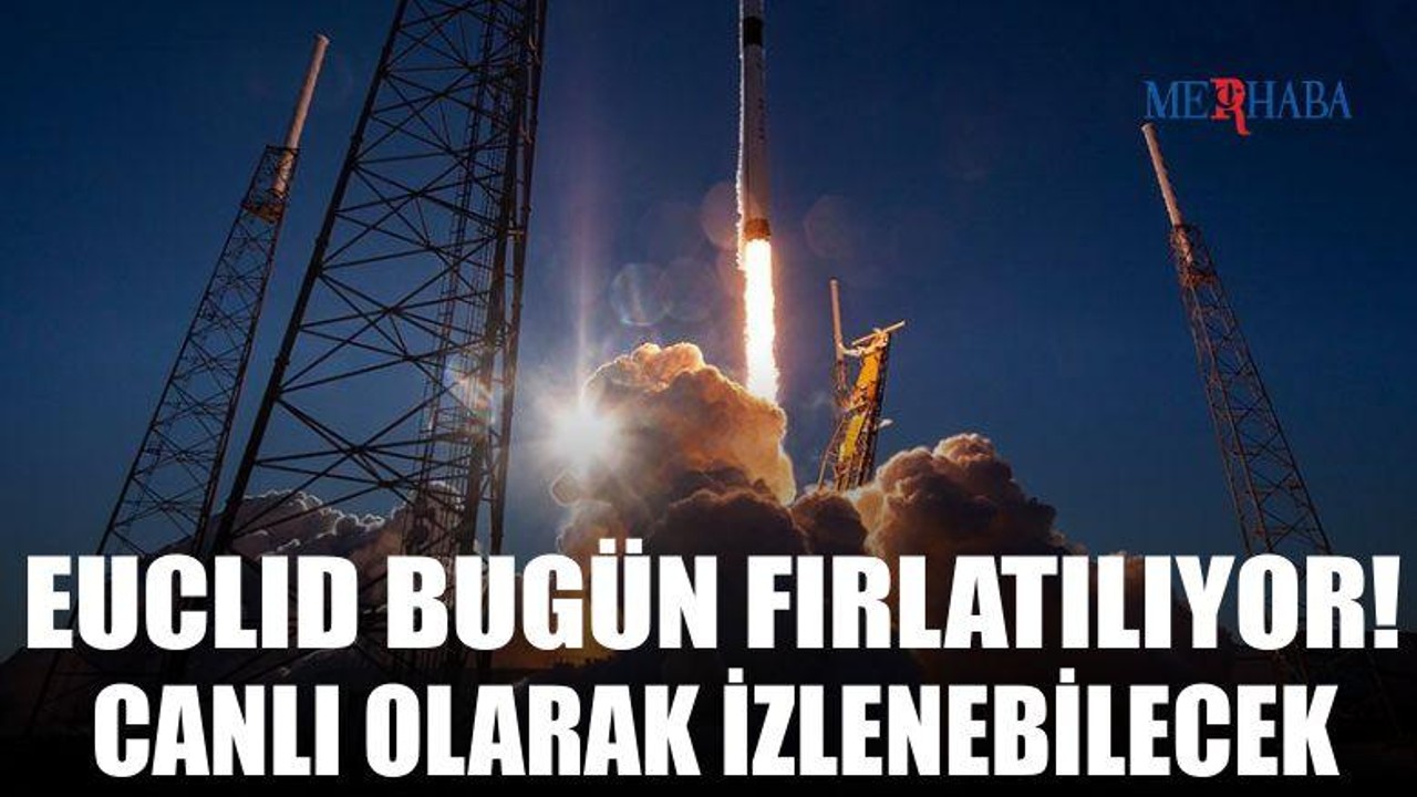 Euclid Bugün Fırlatılıyor!