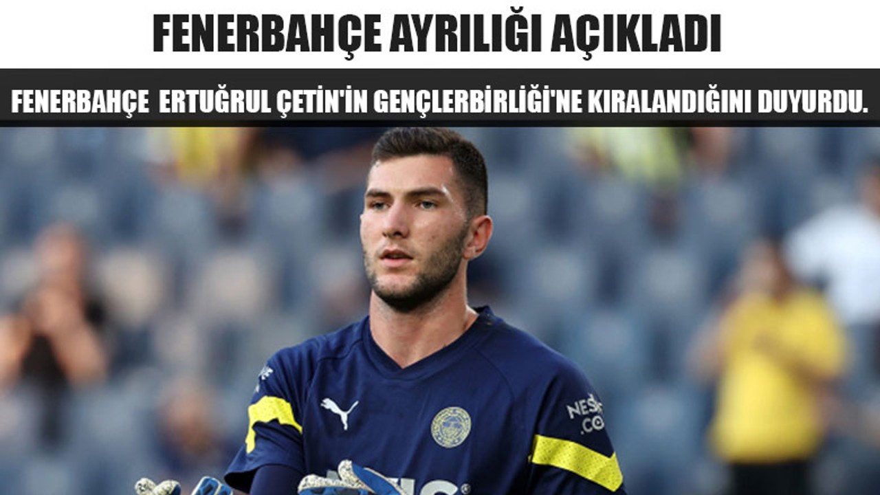 Fenerbahçe Ayrılığı Açıkladı