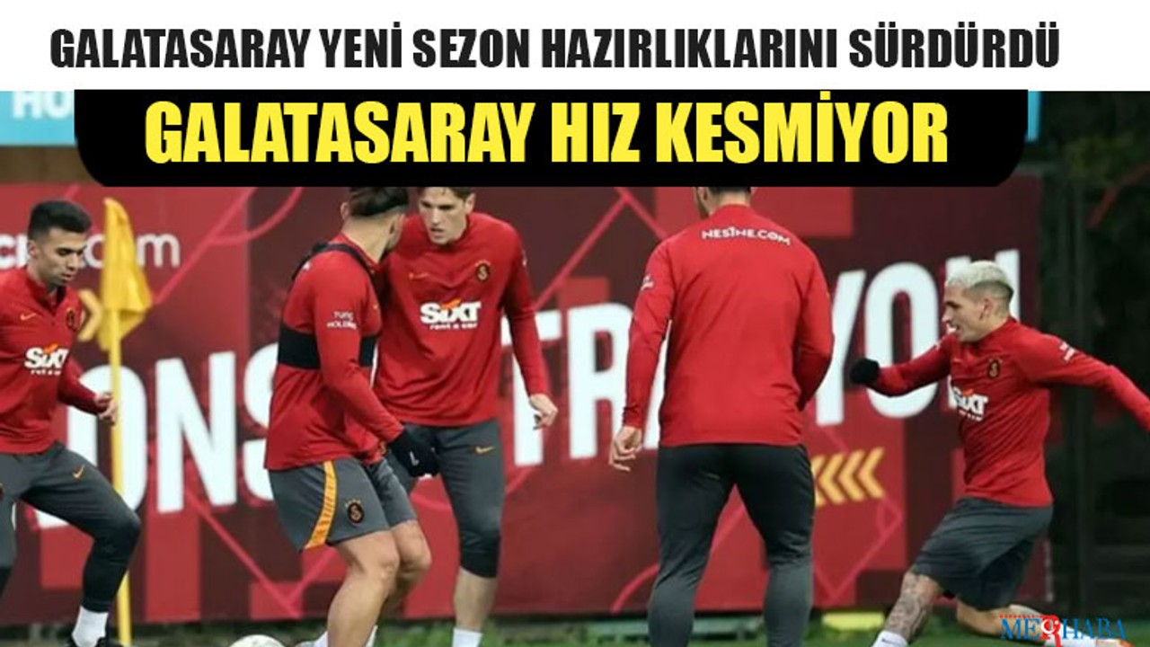 Galatasaray Hız Kesmiyor