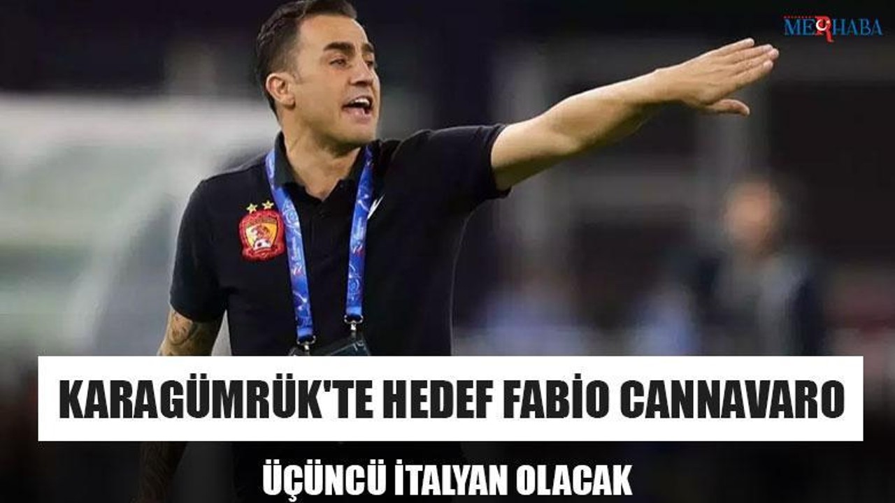 Karagümrük'te Hedef Fabio Cannavaro