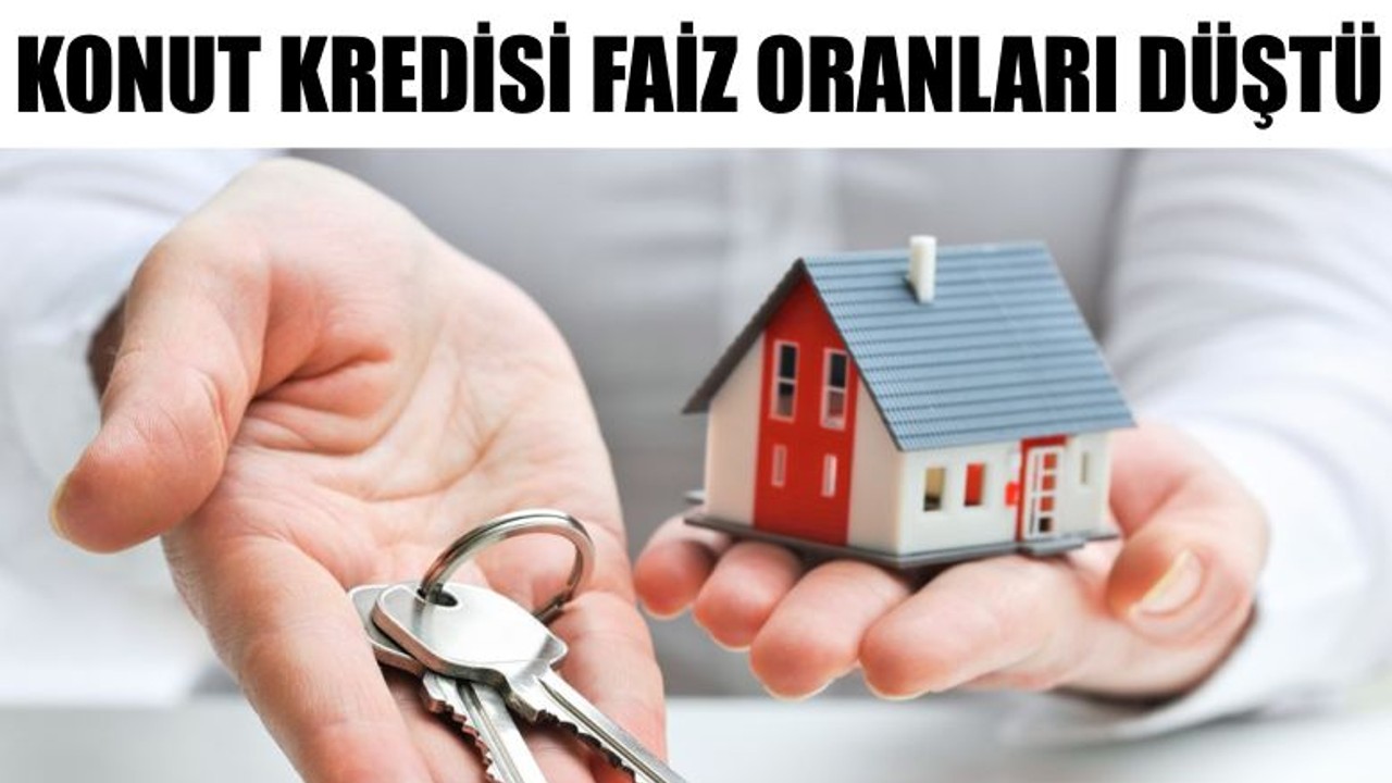 Konut Kredisi Faiz Oranları Düştü