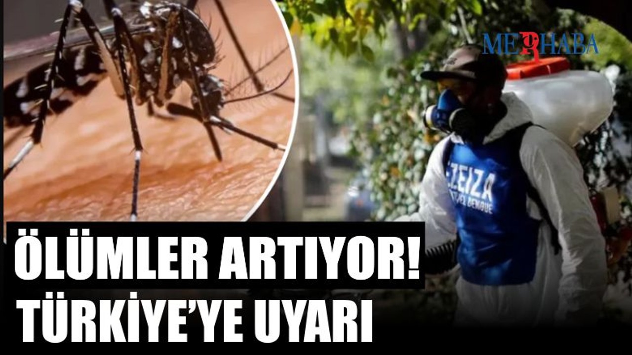 Ölümler Artıyor! Türkiye Uyarıldı