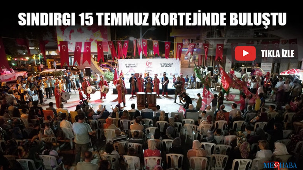 Sındırgı 15 Temmuz Kortejinde Buluştu