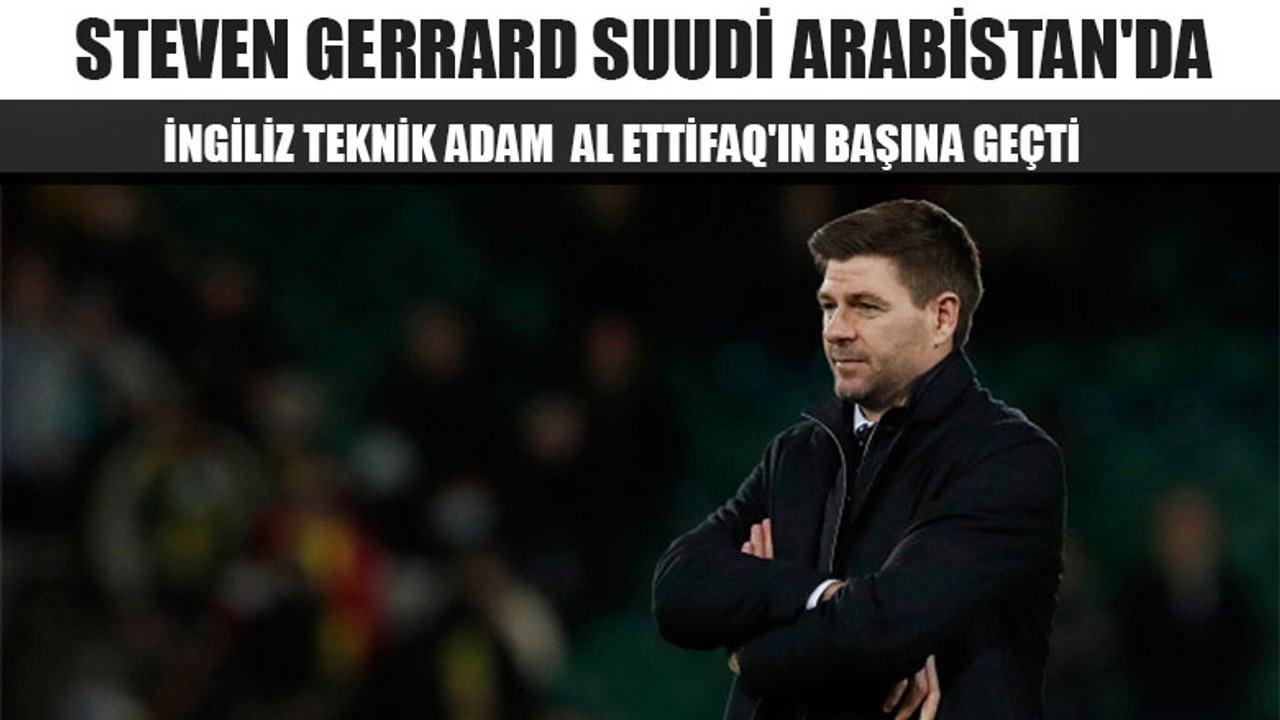 Steven Gerrard Suudi Arabistan'da