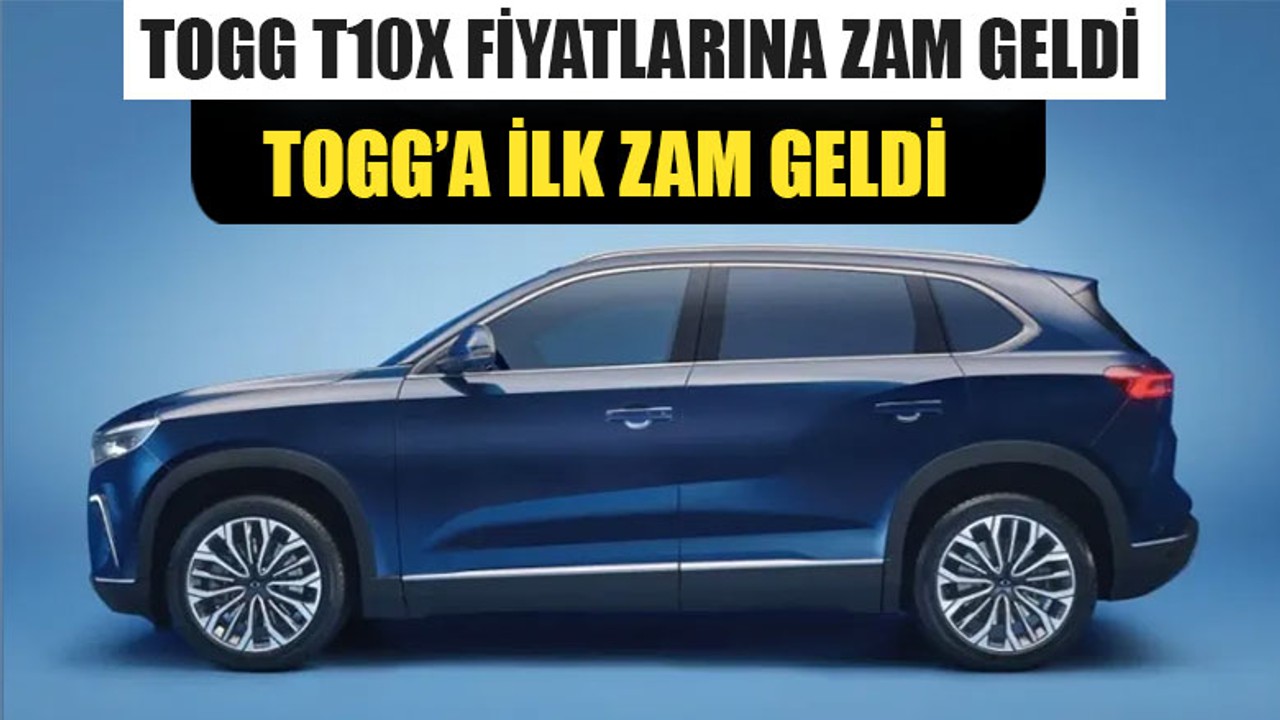 TOGG’a İlk Zam Geldi