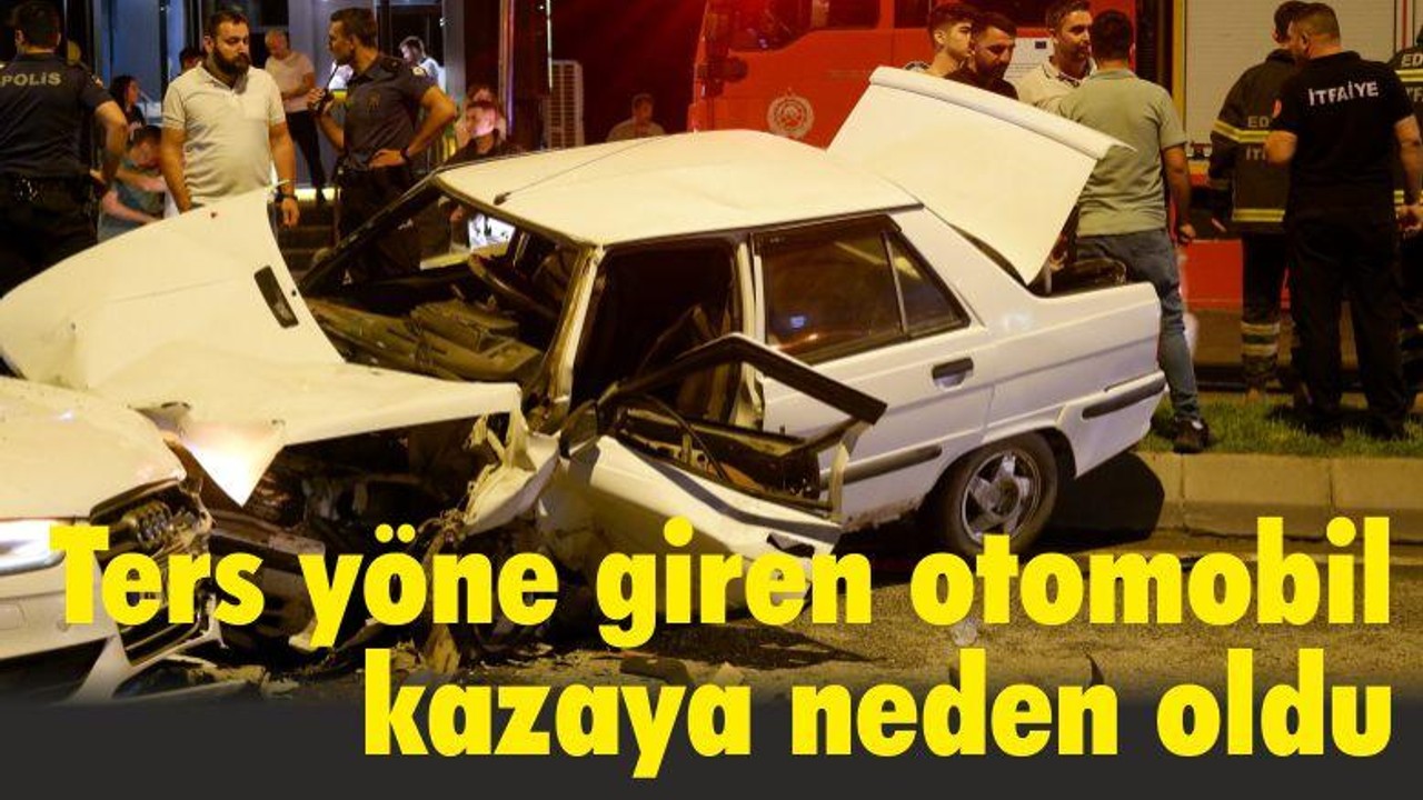 Ters yöne giren otomobil kazaya neden oldu: O anlar güvenlik kamerasına yansıdı
