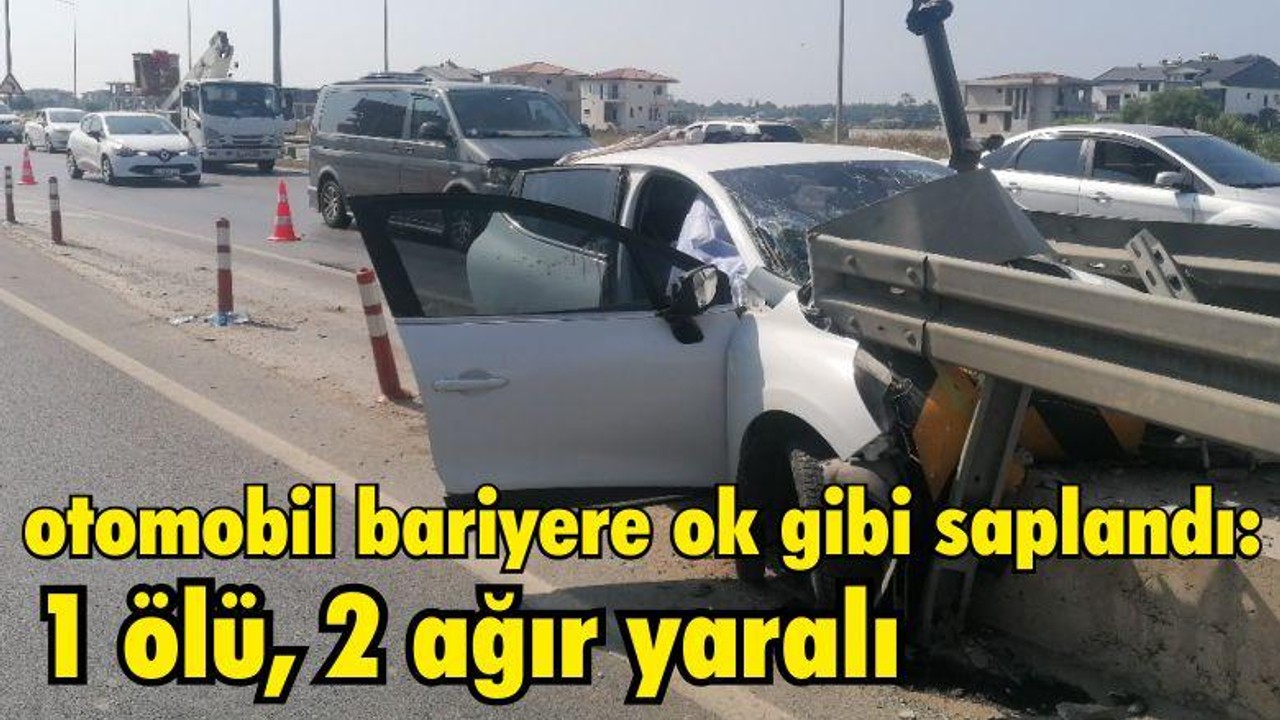 otomobil bariyere ok gibi saplandı: 1 ölü, 2 ağır yaralı