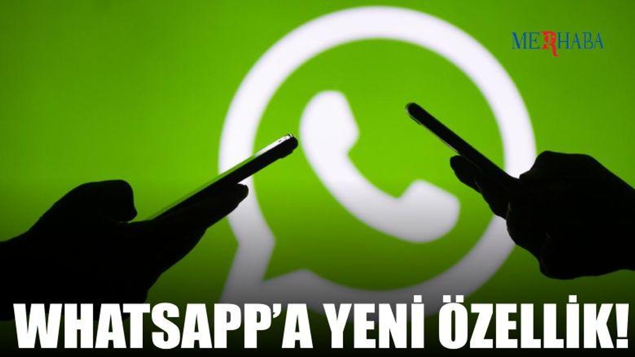 Whatsapp'a Yeni Özelllik