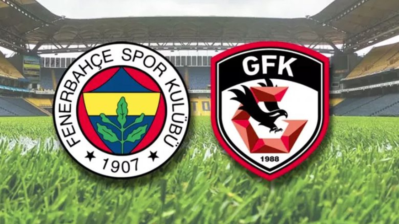 Fenerbahçe - Gaziantep Maçına Saatler Kaldı