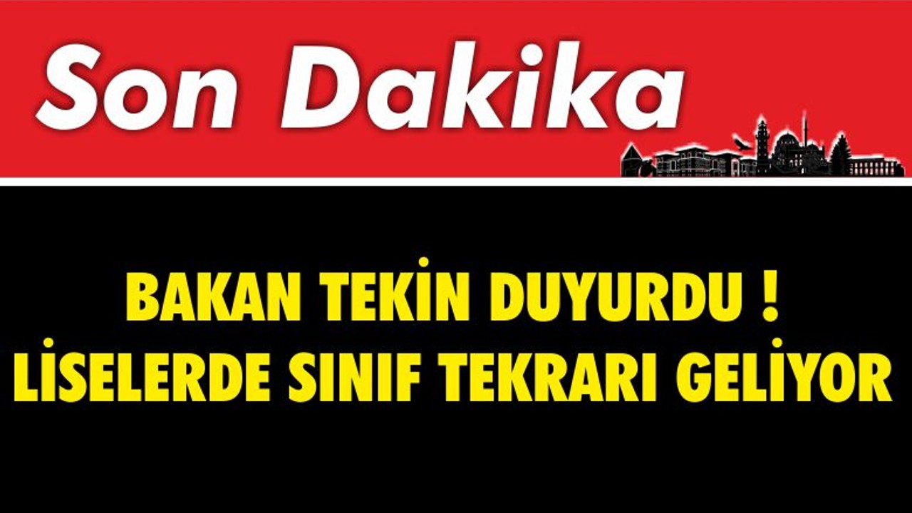 SON DAKİKA : Liselerde Sınıf Tekrarı Geliyor !