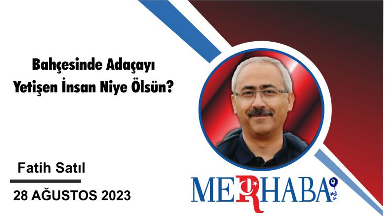Bahçesinde Adaçayı Yetişen İnsan Niye Ölsün?