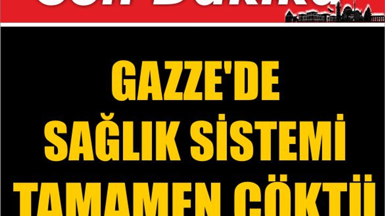 Gazze'de Sağlık Sistemi Tamamen Çöktü