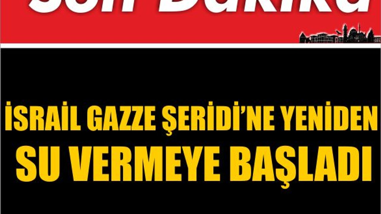 İsrail Gazze Şeridi’ne Yeniden Su Vermeye Başladı