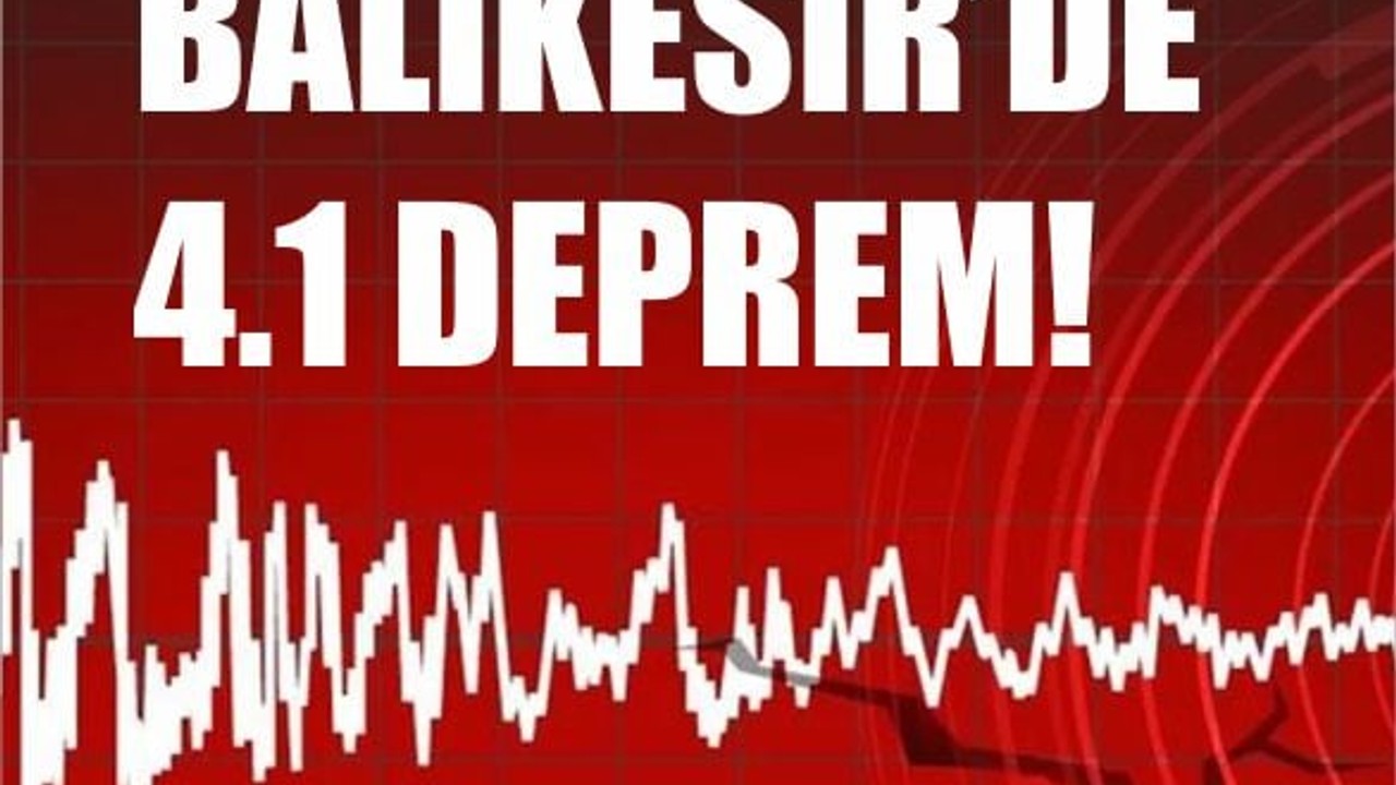 Son Dakika: Balıkesir'de Deprem Oldu!