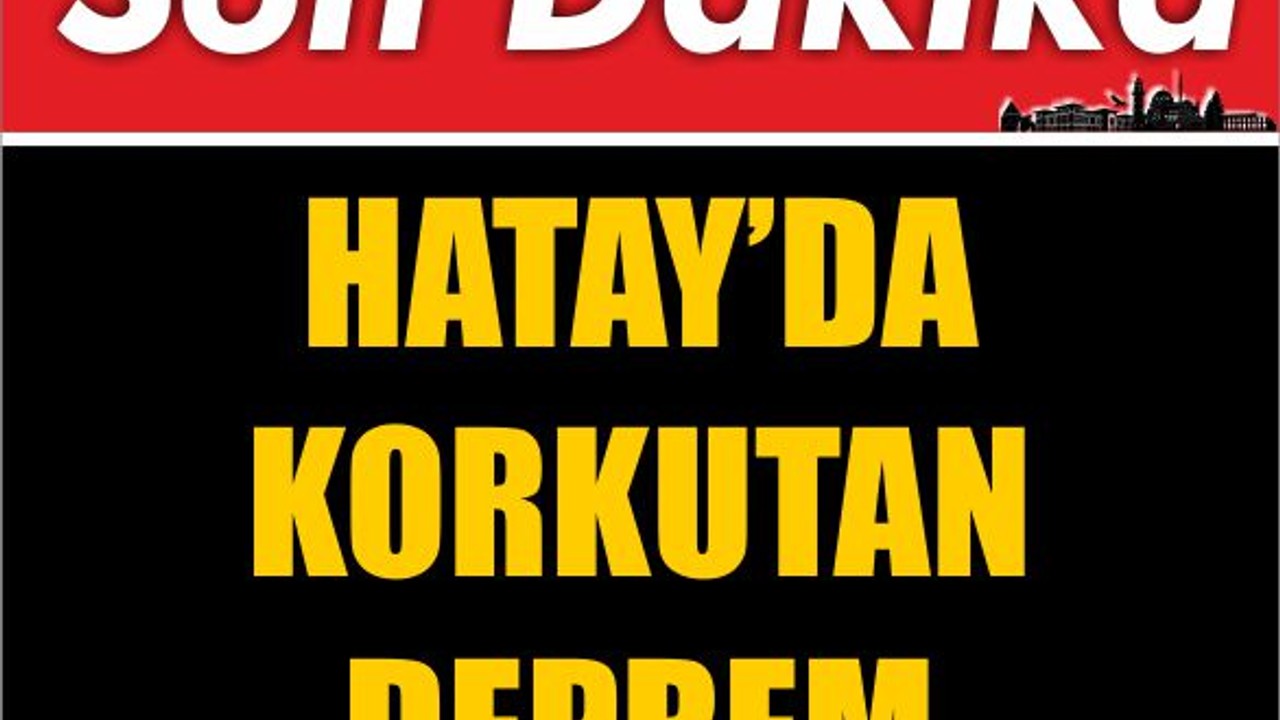 Hatay'da Korkutan Deprem