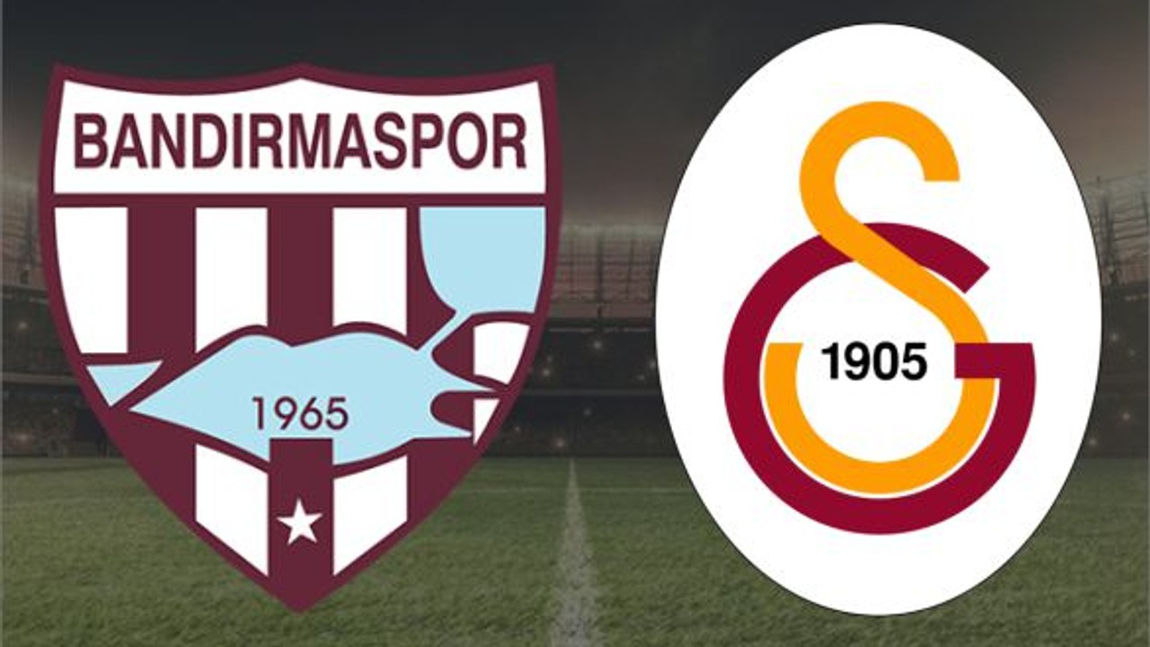 Galatasaray - Bandırmaspor Maçı Hangi Kanalda?
