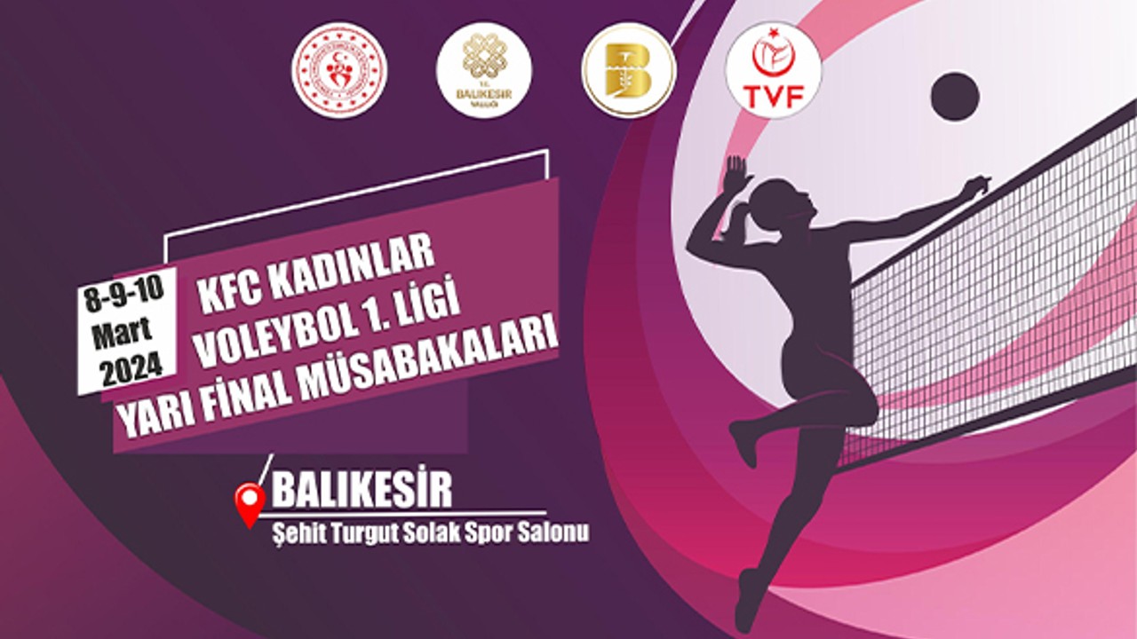 Balıkesir'de 1 Final Müsabakası Daha, KFC Kadınlar Voleybol 1. Ligi Yarı Final Etabı
