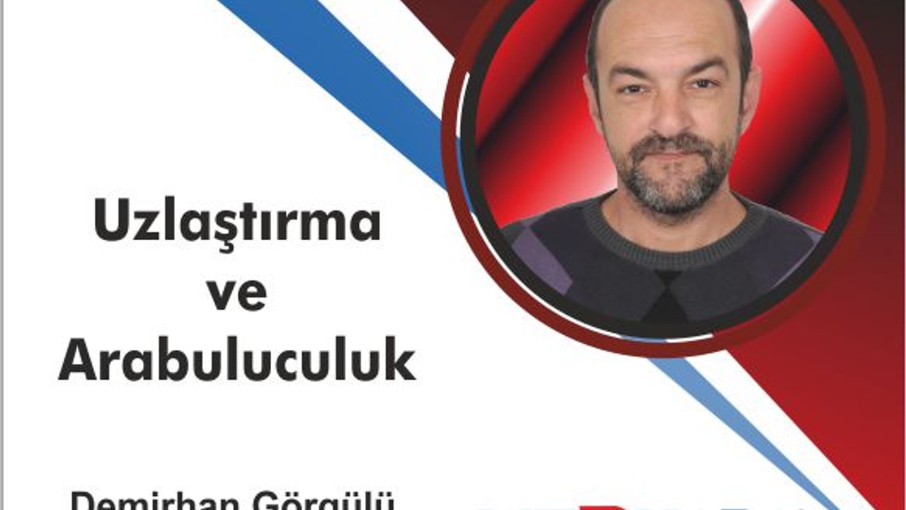 Uzlaştırma ve Arabuluculuk