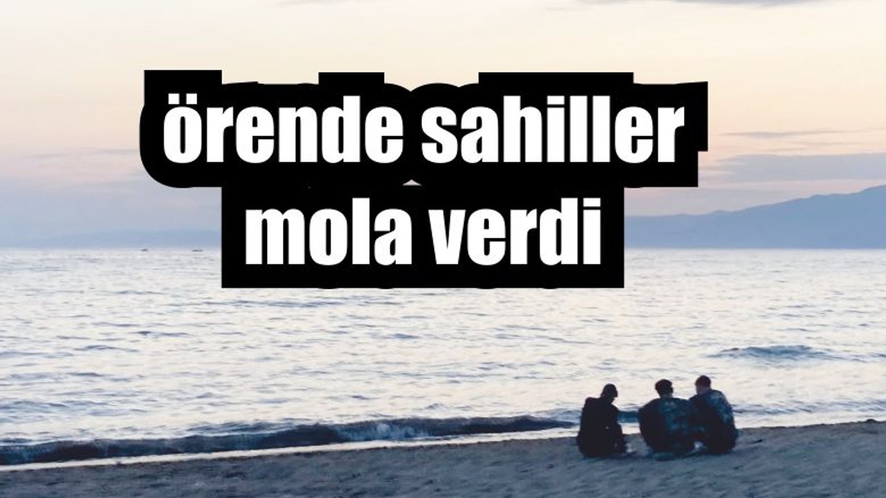 HAFTASONU ÖREN SAHİLLERİ MOLA VERDİ