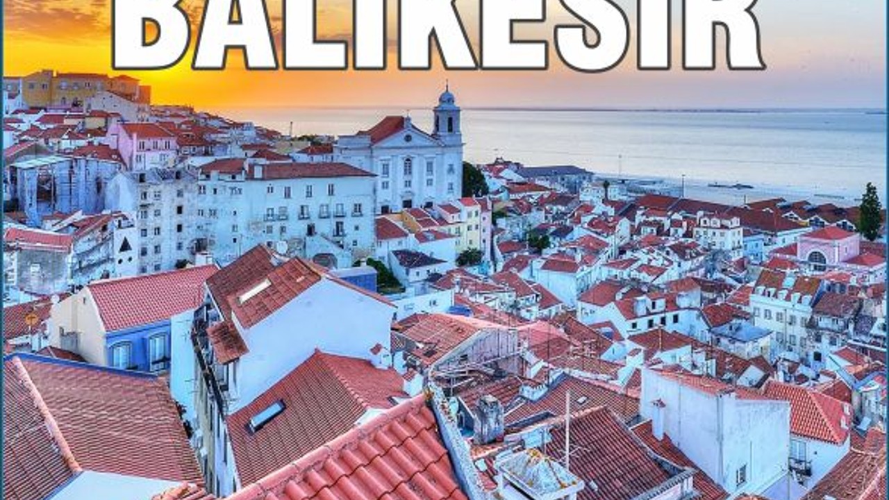 Balıkesir’e Gelen Bir Daha Dönmüyor!