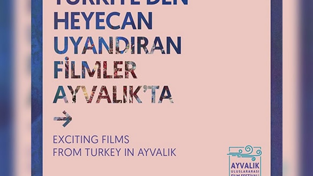 Türkiye’nin Ses Getiren Filmleri Ayvalık’ta Buluşuyor!