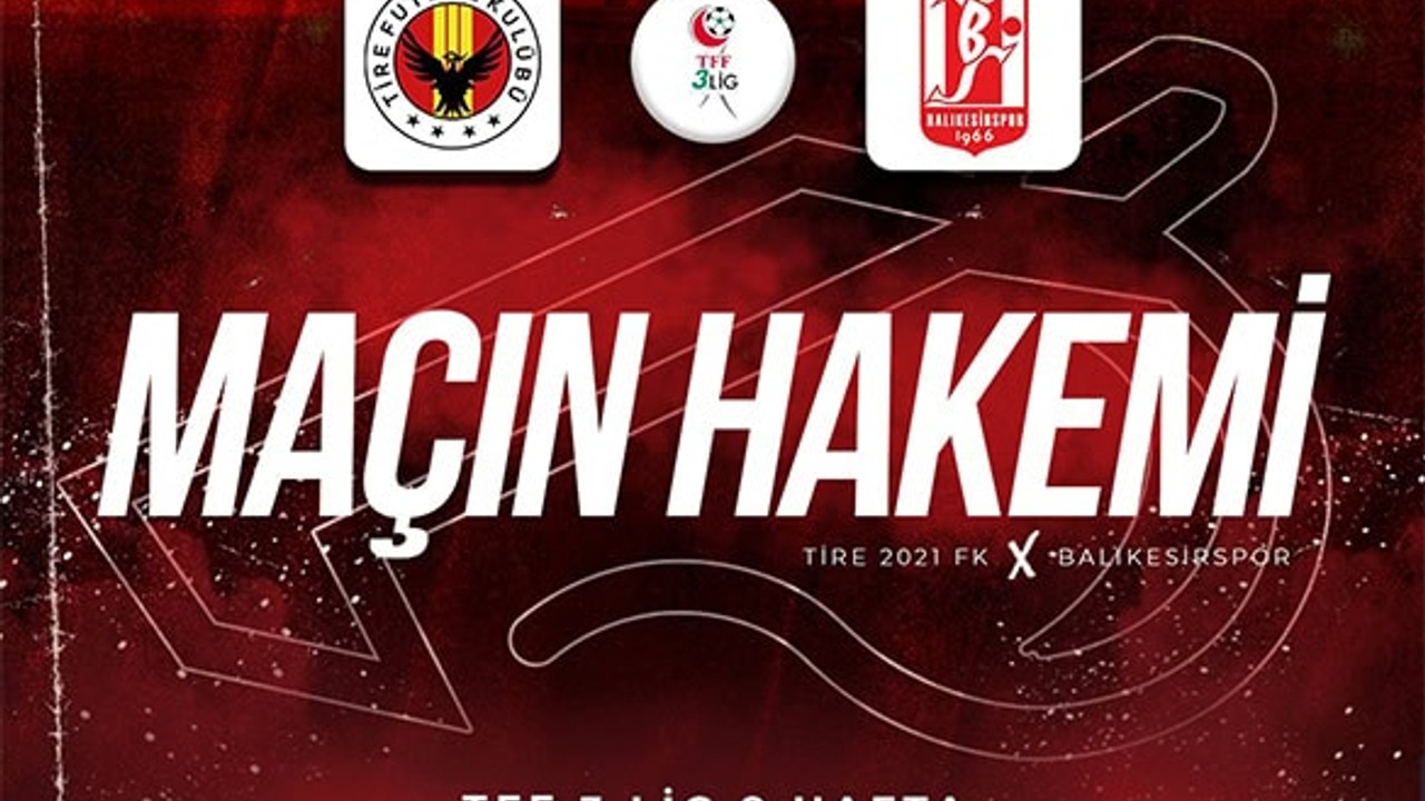 Balıkesirspor, Tire 2021 FK Maçı Hakemi Belli Oldu