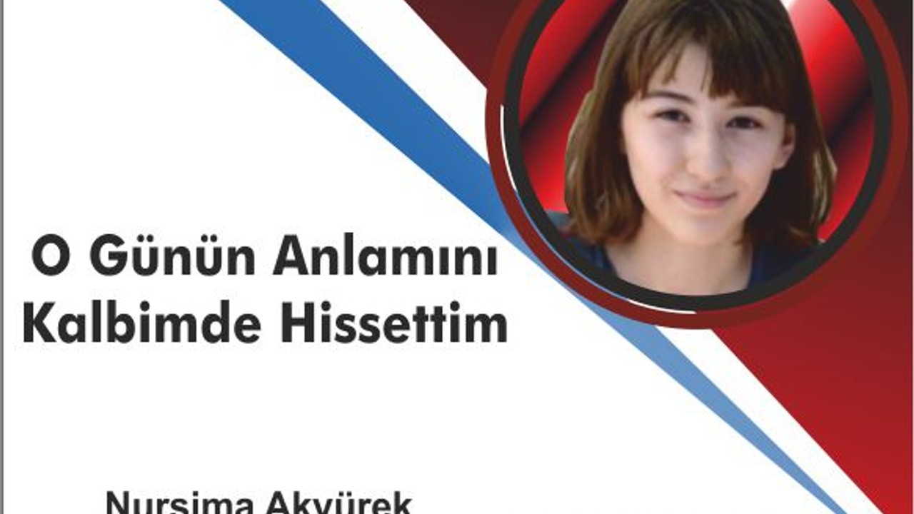 O Günün Anlamını Kalbimde hissettim