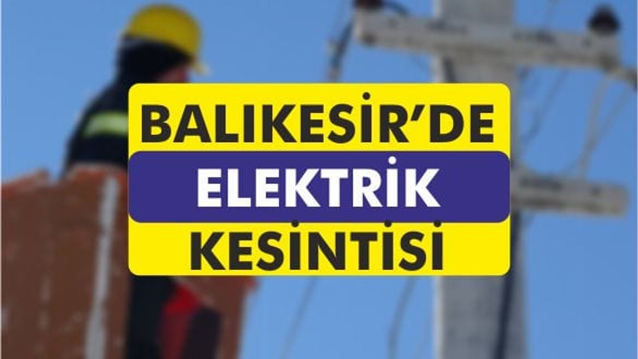 7 İlçemizde Yarın Planlı Elektrik Kesintisi