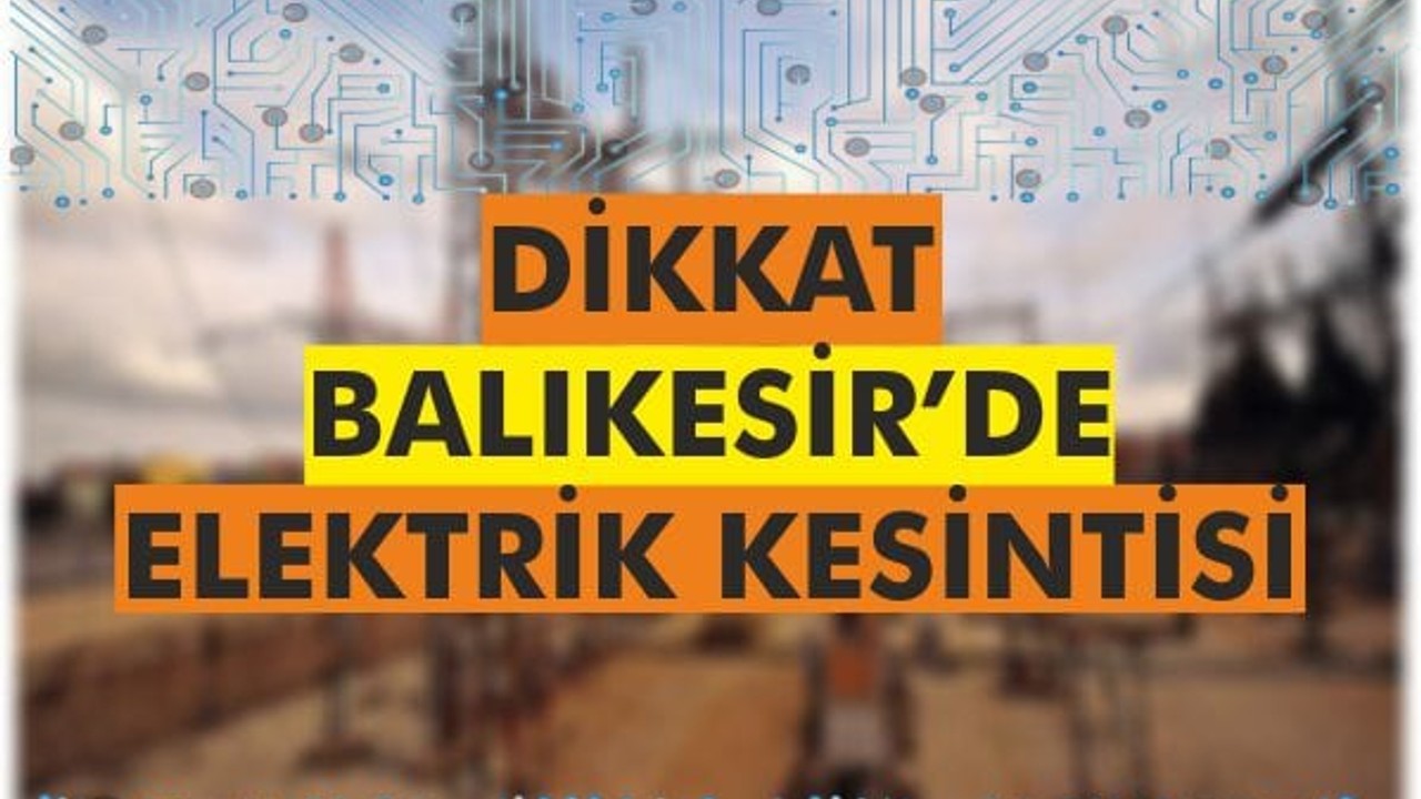 12 Aralık Perşembe Günü 8 İlçede Elektrik Kesintisi Olacak