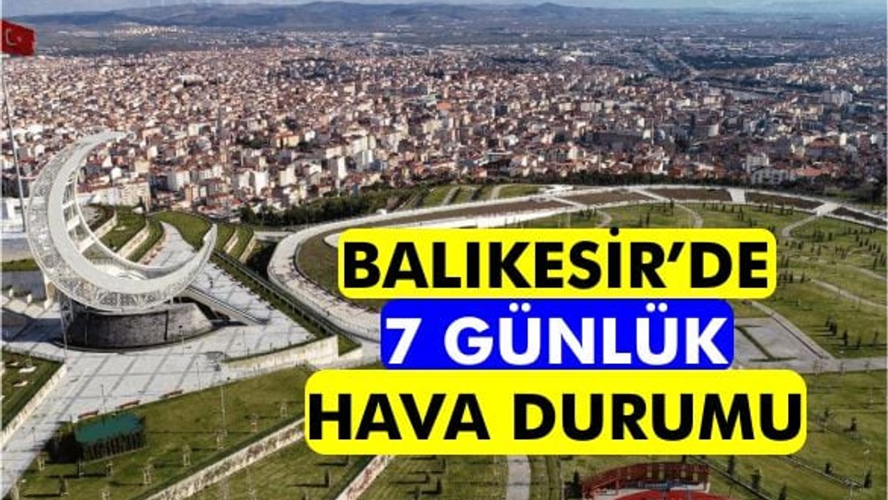 Balıkesirde 7 günlük hava durumu