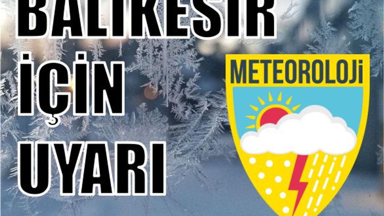 Balıkesir'de Zirai Don Kapıda!